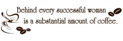 Behind every successfull woman L